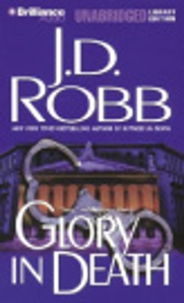 Cover Art for 9781593558307, Glory in Death (In Death #2) by J D Robb, Susan Ericksen