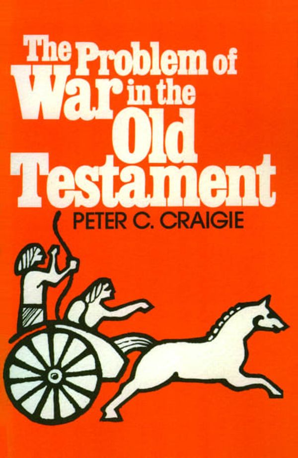 Cover Art for 9780802817426, Problem of War in the Old Testament by Peter C. Craigie