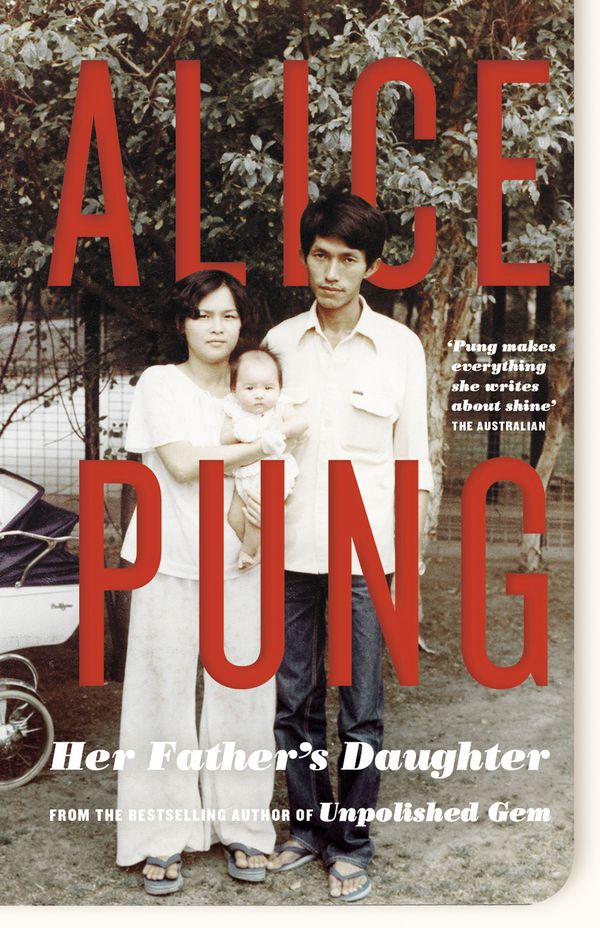 Cover Art for 9781863955904, Her Father's Daughter by Alice Pung