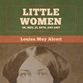 Cover Art for 9781647995157, Little Women; Or, Meg, Jo, Beth, and Amy by Alcott, Louisa May