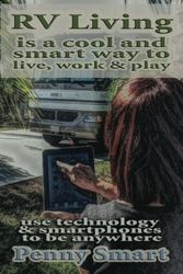 Cover Art for 9781481898102, RV Living Is a Cool, Smart Way to Live, Work & Play by Penny Smart