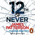 Cover Art for B086QNRRQ1, 12th of Never by James Patterson, Maxine Paetro