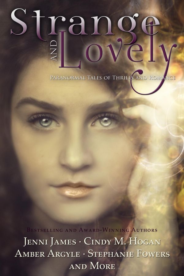 Cover Art for 1230000595292, Strange and Lovely by Amber Argyle, Cindy M Hogan, Jenni James
