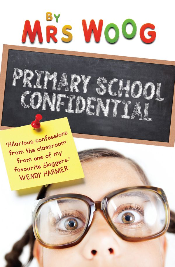 Cover Art for 9781760113735, Primary School Confidential by Mrs Woog