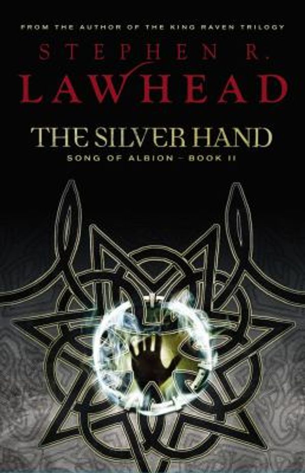 Cover Art for 0020049131664, The Silver Hand by Stephen Lawhead