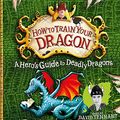 Cover Art for 9781844569809, Hero’s Guide to Deadly Dragons by Cressida Cowell
