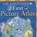 Cover Art for 9780753458488, The Kingfisher First Picture Atlas by Editors of Kingfisher