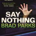 Cover Art for 9780571332694, Say Nothing by Brad Parks