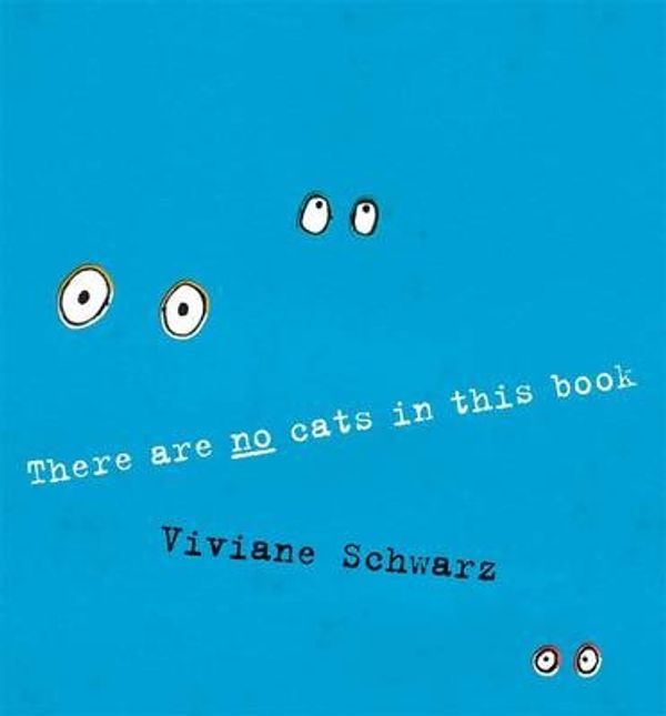 Cover Art for 9781406316896, There are No Cats in This Book by Viviane Schwarz