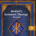 Cover Art for 9781773563312, Berkhof's Systematic Theology Revised by Louis Berkhof