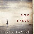 Cover Art for 9781741757606, God of Speed by Luke Davies