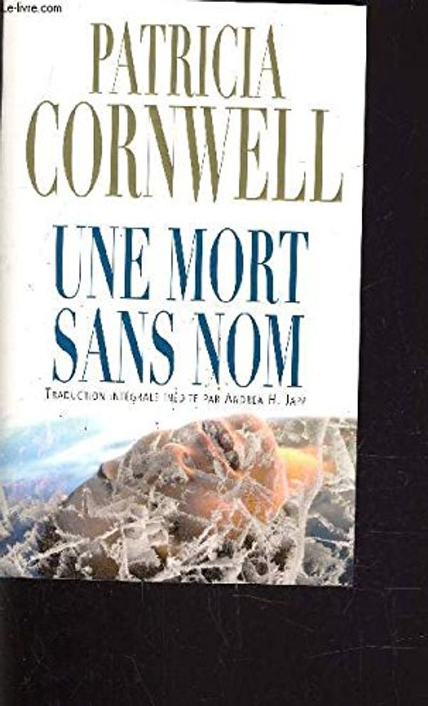 Cover Art for 9782744196164, Une mort sans nom by Patricia Cornwell