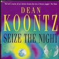 Cover Art for 9780747276517, Seize the Night by Dean Koontz