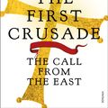 Cover Art for 9781446400937, The First Crusade: The Call from the East by Peter Frankopan