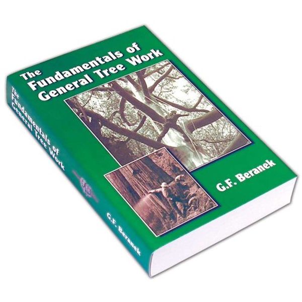 Cover Art for 9780965416719, The Fundamentals of General Tree Work by Jerry (G.F.) Beranek (Book) by G.f. Beranek