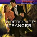 Cover Art for 9780373888870, Undercover Stranger (Larger Print Harlequin Intrigue: Assignment: the Girl Next Door) by Pat White