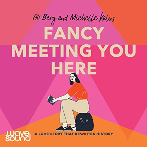 Cover Art for B09M4F6FD2, Fancy Meeting You Here by Michelle Kalus, Ali Berg