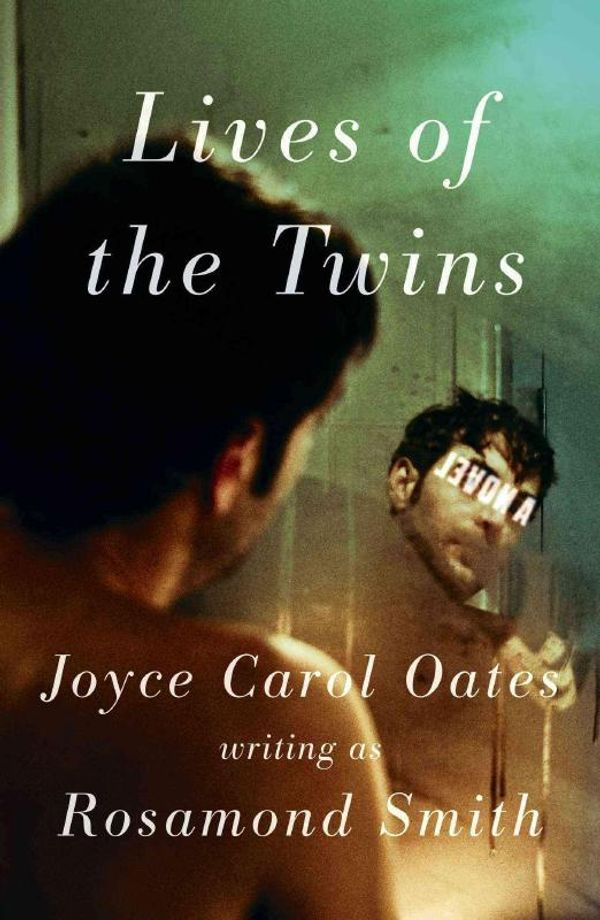 Cover Art for 9781501169618, Lives of the Twins by Joyce Carol Oates