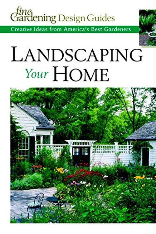 Cover Art for 9781561584710, Landscaping Your Home: A Fine Gardening Design Guide ("Fine Gardening" Design Guides) by Lee Anne White