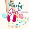 Cover Art for B01DJECV8W, Party Girl: The Girls, Book 1 by Rachel Hollis