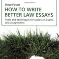 Cover Art for 9781405822008, How to Write Better Law Essays by Steve Foster