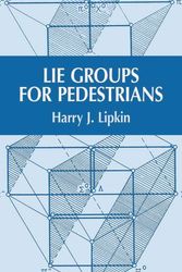Cover Art for 9780486421858, Lie Groups for Pedestrians by Harry J. Lipkin