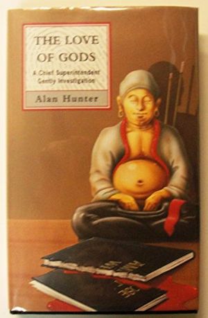 Cover Art for 9780094769304, The Love of Gods by Mr. Alan Hunter