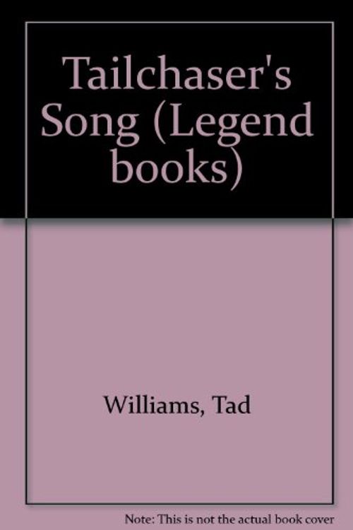 Cover Art for 9780712650021, Tailchaser's Song (Legend books) by Tad Williams