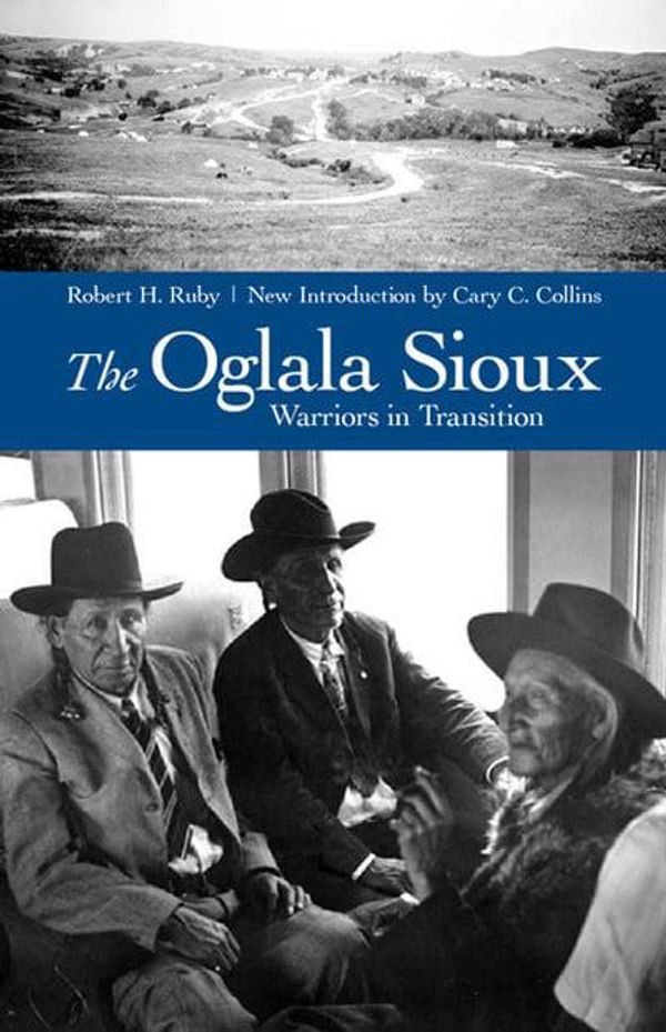 Cover Art for 9780803226227, The Oglala Sioux by Robert H. Ruby