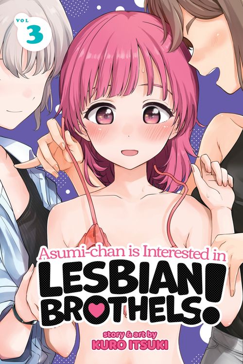 Cover Art for 9781685796204, Asumi-chan is Interested in Lesbian Brothels! Vol. 3 by Kuro Itsuki