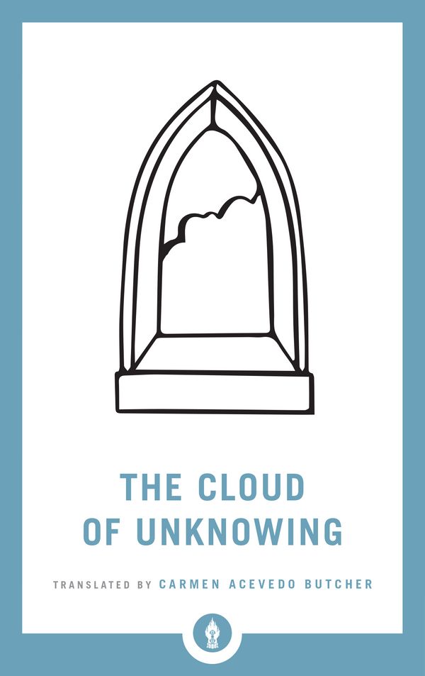 Cover Art for 9781611806229, The Cloud Of UnknowingA New Translation by Carmen Acevedo Butcher