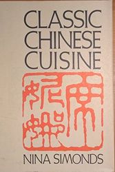 Cover Art for 9780395322185, Classic Chinese Cuisine by Nina Simonds