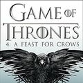 Cover Art for 9780007582235, A Feast For Crows by George R. R. Martin