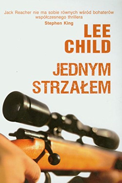 Cover Art for 9788376598048, Jednym strzałem by Lee Child, Zbigniew A. Królicki