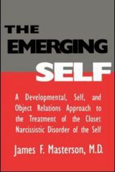 Cover Art for 9780876307212, The Emerging Self by Masterson M.D., James F.