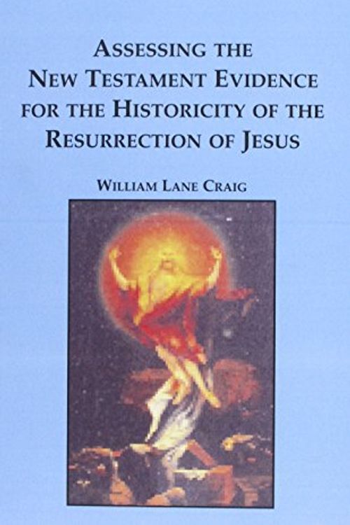 Cover Art for 9780889466166, Assessing the New Testament Evidence for the Historicity of the Resurrection of Jesus (Studies in the Bible and Early Christianity) by William Lane Craig