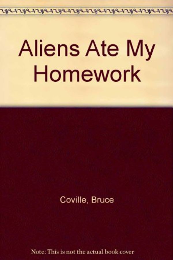 Cover Art for 9780606051118, Aliens Ate My Homework by Bruce Coville