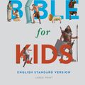 Cover Art for 9781433550973, Bible for Kids-ESV-Large Print by Crossway Bibles