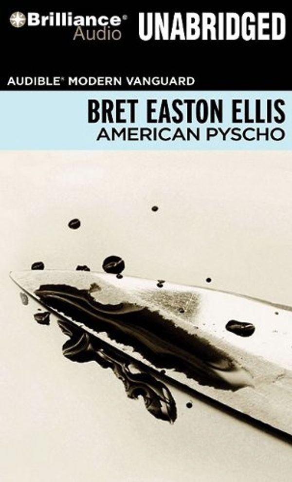 Cover Art for 9781441806314, American Psycho (Audible Modern Vanguard) by Bret Easton Ellis