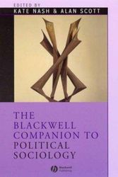 Cover Art for 9781405122658, The Blackwell Companion to Political Sociology by Dr. Kate Nash, Alan Scott