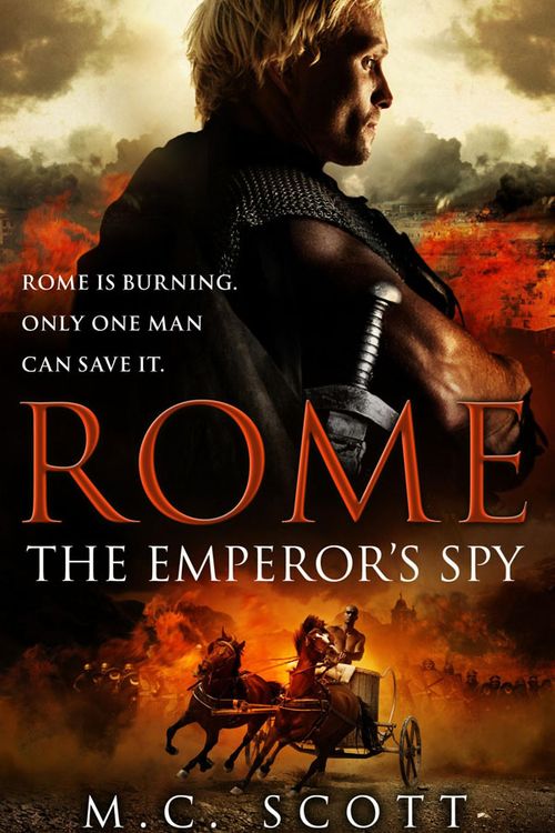 Cover Art for 9780553817676, Rome: The Emperor's Spy by M C Scott