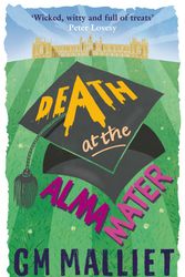 Cover Art for 9781472117748, Death at the Alma Mater by G.M. Malliet