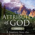 Cover Art for 9781600662799, The Attributes of God Volume 1A Journey into the Father's Heart by A. W. Tozer