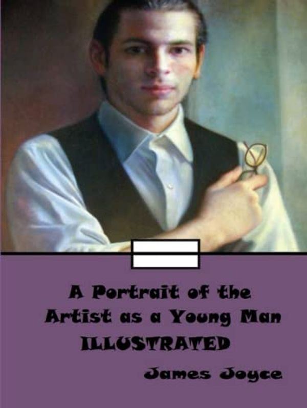 Cover Art for 9798756846973, A Portrait of the Artist as a Young Man Illustrated by James Joyce