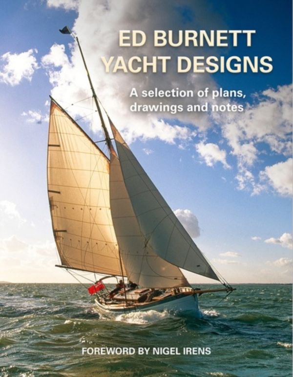 Cover Art for 9781527230255, Ed Burnett Yacht Designs: A selection of plans, drawings and notes by Ed Burnett