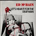Cover Art for 9780241023846, Let's Hear it for the Deaf Man by Ed McBain