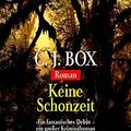 Cover Art for 9783442357598, Keine Schonzeit by C. J. Box