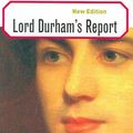 Cover Art for 9780773530010, Lord Durham's Report: An Abridgement (Carleton Library Series) by Gerald M. Craig, Janet Ajzenstat, Guy Laforest