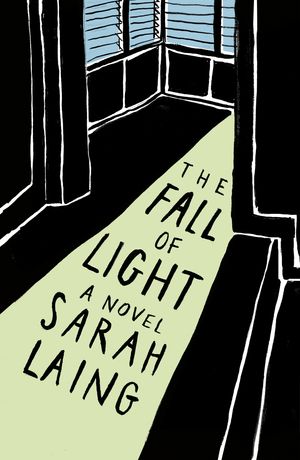 Cover Art for 9781775533030, The Fall of Light by Sarah Laing
