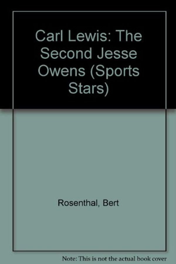 Cover Art for 9780516443362, Carl Lewis: The Second Jesse Owens; Storts Stars by Bert Rosenthal